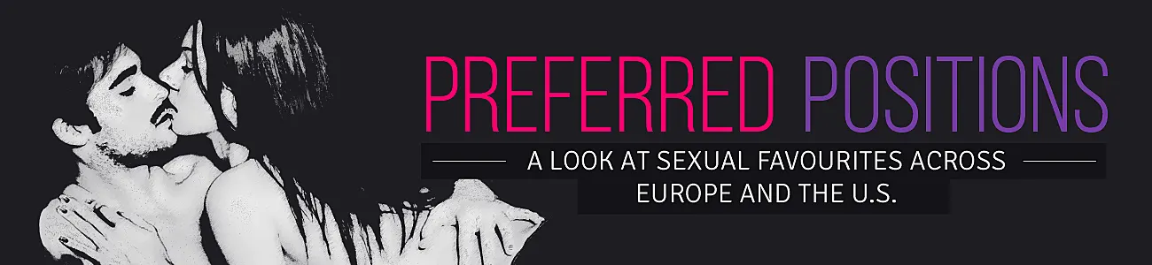 Preferred positions - a look at sexual favourites across Europe and the US